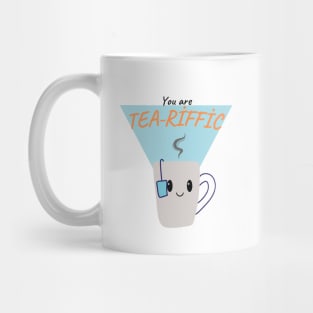 You are tea-riffic Mug